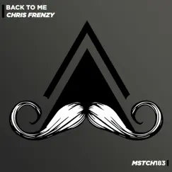 Back to Me - Single by Chris Frenzy album reviews, ratings, credits