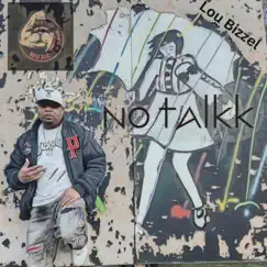 No Talkk - Single by Lou Bizzel album reviews, ratings, credits