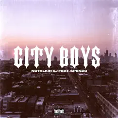 City Boys (feat. Spenzo) - Single by NoTalkin KJ album reviews, ratings, credits