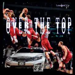 Over the Top - Single by LoudpaccP album reviews, ratings, credits