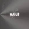Nails by Matty Mullins song lyrics