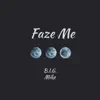 Faze Me - Single album lyrics, reviews, download