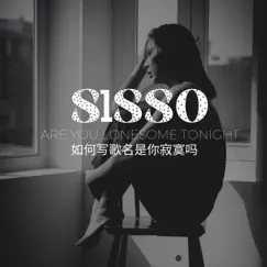 Are You Lonesome Tonight - Single by Sisso album reviews, ratings, credits