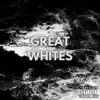 Great Whites - Single album lyrics, reviews, download