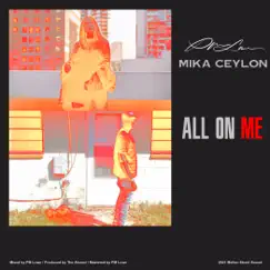 All on Me - Single by Pm Lowe & Mika Ceylon album reviews, ratings, credits