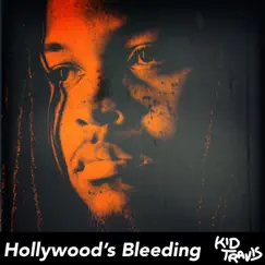 Hollywood's Bleeding - Single by Kid Travis album reviews, ratings, credits