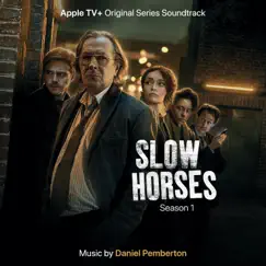 Slow Horses: Season 1 (ATV+ Original Series Soundtrack) by Daniel Pemberton album reviews, ratings, credits