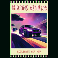 Chasing Bentleys - Single by Acclimate Hip Hop album reviews, ratings, credits