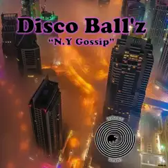 N.Y Gossip - Single by Disco Ball'z album reviews, ratings, credits