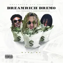 Made Me - Single (feat. Foogiano & TimmyTechnicolor) - Single by DreamRich DreMo album reviews, ratings, credits