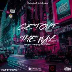 Get Out The Way (feat. Trap Bo$$, Loyal & Versetti) - Single by Pana Matrix album reviews, ratings, credits