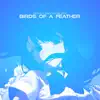 Birds of a Feather - Single album lyrics, reviews, download