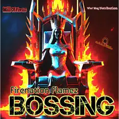 BOSSING - Single by Fire Nation Flamez album reviews, ratings, credits