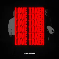 Love Taker (Acoustic) - Single by Alex Alexander album reviews, ratings, credits