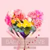 Back to Love - EP album lyrics, reviews, download
