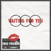 Waiting For You - Single album lyrics, reviews, download