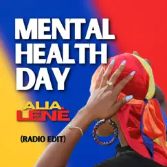 Mental Health Day (Radio Edit) - Single by Alia Lene album reviews, ratings, credits