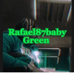 Green - Single by Rafael87Baby album reviews, ratings, credits