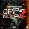 Opp Killa (Part Two) (feat. Medz Boss & Young General) - Single album lyrics, reviews, download