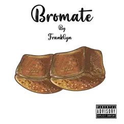 Bromate - Single by Franklyn album reviews, ratings, credits