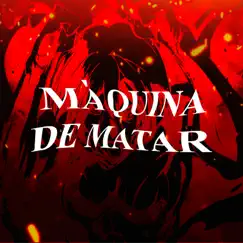 Máquina de Matar Song Lyrics