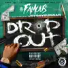 Drop Out (feat. Jaydayoungan) - Single album lyrics, reviews, download