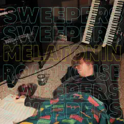 Melatonin - Single by Sweepers album reviews, ratings, credits