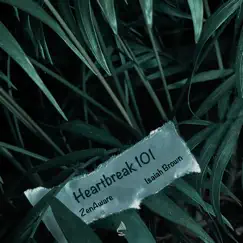 Heartbreak 101 - Single by Zenaware & Isaiah Brown album reviews, ratings, credits
