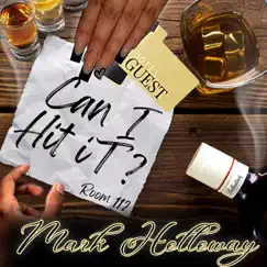 Can I Hit It - Single by Mark Holloway album reviews, ratings, credits