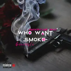 Who Want Smoke - Single by Smokecamp Shay album reviews, ratings, credits