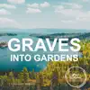 Graves Into Gardens (Instrumental Worship Music) - Single album lyrics, reviews, download