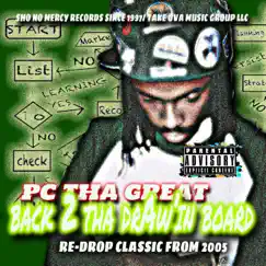 Back 2 Tha Draw'n Board (2005 Classic) by PC THA GREAT album reviews, ratings, credits