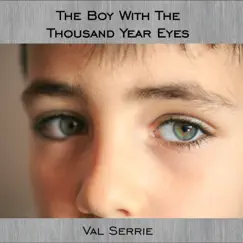 The Boy With the Thousand Year Eyes - Single by Val Serrie album reviews, ratings, credits