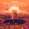 Trippin - Single album lyrics, reviews, download