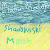 Shadomski Match album lyrics, reviews, download