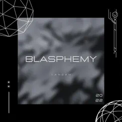 Blasphemy Song Lyrics