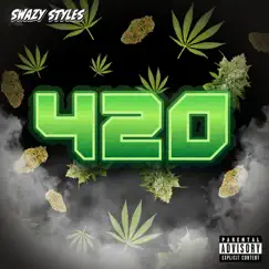420 - Single by Swazy Styles album reviews, ratings, credits