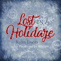 Lost In a Holidaze - Single by Ryan Lucas album reviews, ratings, credits