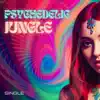 Psychedelic Jungle - Single album lyrics, reviews, download