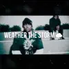 Weather the Storm - Single album lyrics, reviews, download