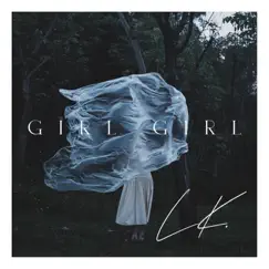 Girl Girl - EP by L.K. & 拾柒文化 album reviews, ratings, credits