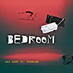 BedRoom - Single (feat. Roselee) - Single by Daa Kant album reviews, ratings, credits