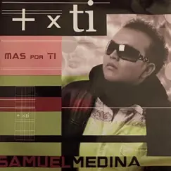Más por Ti (bonus track version) - Single by Sammy Medina album reviews, ratings, credits