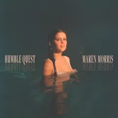Humble Quest by Maren Morris album reviews, ratings, credits