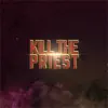 Kill the Priest (feat. Masked) - Single album lyrics, reviews, download