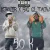 50k (feat. Big GLTAOW) - Single album lyrics, reviews, download