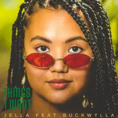Things I Want (feat. Buckwylla) Song Lyrics