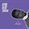 Afro Beat Covers - EP album lyrics, reviews, download