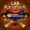 Las Bandas Más Matonas album lyrics, reviews, download
