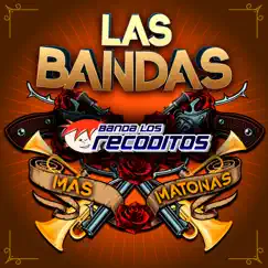 Las Bandas Más Matonas by Banda Los Recoditos album reviews, ratings, credits